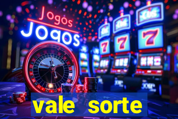 vale sorte resultado de hoje